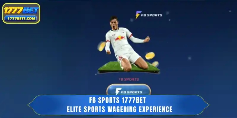 FB SPORTS 1777Bet - Elite Sports Wagering Experience